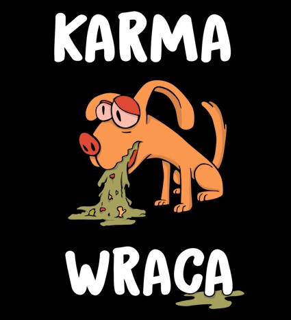Koszulka z nadrukiem Karma Wraca